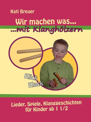 cover image of Wir machen was mit Klanghölzern